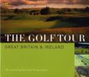 Image for The golf tour  : Great Britain &amp; Ireland