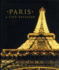 Image for Paris  : a city revealed