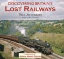 Image for Discovering Britain&#39;s Lost Railways