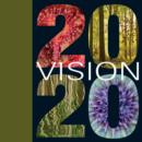 Image for 2020 vision  : big ideas to rebuild our natural home
