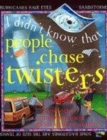 Image for I didn&#39;t know that people chase twisters