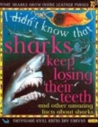 Image for I didn&#39;t know that sharks keep losing their teeth