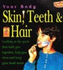 Image for Skin, teeth &amp; hair