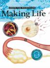 Image for Making life  : how we reproduce and grow