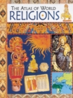 Image for The Atlas of World Religions