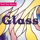 Image for Find Out About Glass