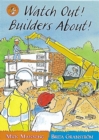 Image for Wonderwise Readers: Watch Out Builders About