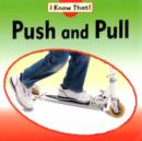 Image for I Know That: Push And Pull