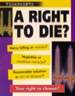 Image for A right to die?