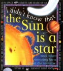 Image for I didn&#39;t know that the Sun is a star