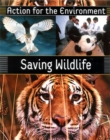 Image for Action for the Environment: Saving Wildlife
