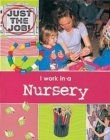 Image for I Work in a Nursery