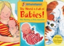 Image for The World is Full of Babies: A Book About Human and Animal Babies