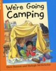 Image for We&#39;re Going Camping
