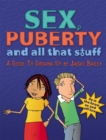Image for Sex, puberty and all that stuff  : a guide to growing up