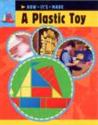 Image for How It&#39;s Made: A Plastic Toy