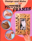 Image for Design and Make: Picture Frames