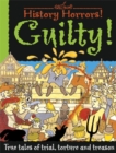 Image for Guilty!  : true tales of trial, torture and treason
