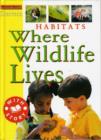 Image for Where wildlife lives  : habitats