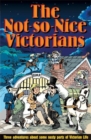 Image for The Not-So-Nice Victorians