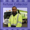 Image for When I&#39;m At Work: Refuse Collector