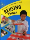Image for Making a Difference: Reusing Things