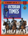 Image for A Soldier&#39;s Life: Victorian Times