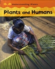 Image for Understanding Plants: Plants and Humans