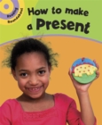 Image for Reading Roundabout: How To Make A Present