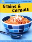 Image for Ingredients of a Balanced Diet: Grains and Cereals