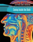 Image for Cutting Edge Medicine: Seeing Inside The Body