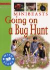 Image for Going on a bug hunt  : minibeasts