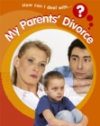 Image for How can I deal with my parents&#39; divorce?