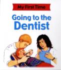 Image for My First Time: Going To The Dentist