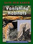 Image for Vanishing habitats and species