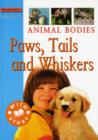 Image for Animal bodies  : paws, tails and whiskers : Level 1