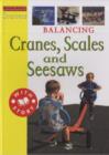 Image for Balancing  : cranes, scales and seesaws