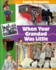 Image for When your grandad was little
