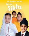 Image for We are Sikhs