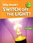 Image for Why Should I Switch Off the Light?