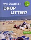 Image for Why Shouldn&#39;t I Drop Litter?