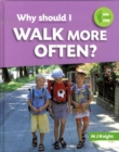 Image for Why Should I Walk More Often?