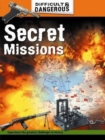 Image for Difficult and Dangerous: Secret Missions