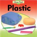 Image for I Know That: Plastic