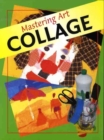 Image for Mastering Art: Collage
