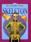 Image for My Healthy Body: Skeleton