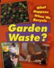 Image for What happens when we recycle food and garden waste?