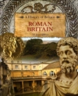 Image for A History of Britain: Roman Britain 55 BCE-450 CE