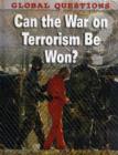 Image for Global Questions: Can the War on Terrorism be Won?
