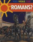 Image for Who Were The...Romans?